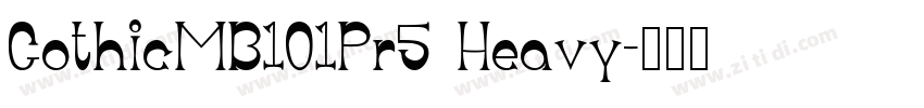 GothicMB101Pr5 Heavy字体转换